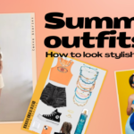 Summer Outfit Ideas